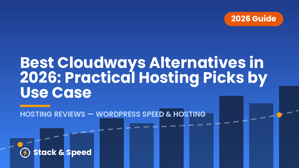 Best Cloudways Alternatives in 2026: Practical Hosting Picks by Use Case