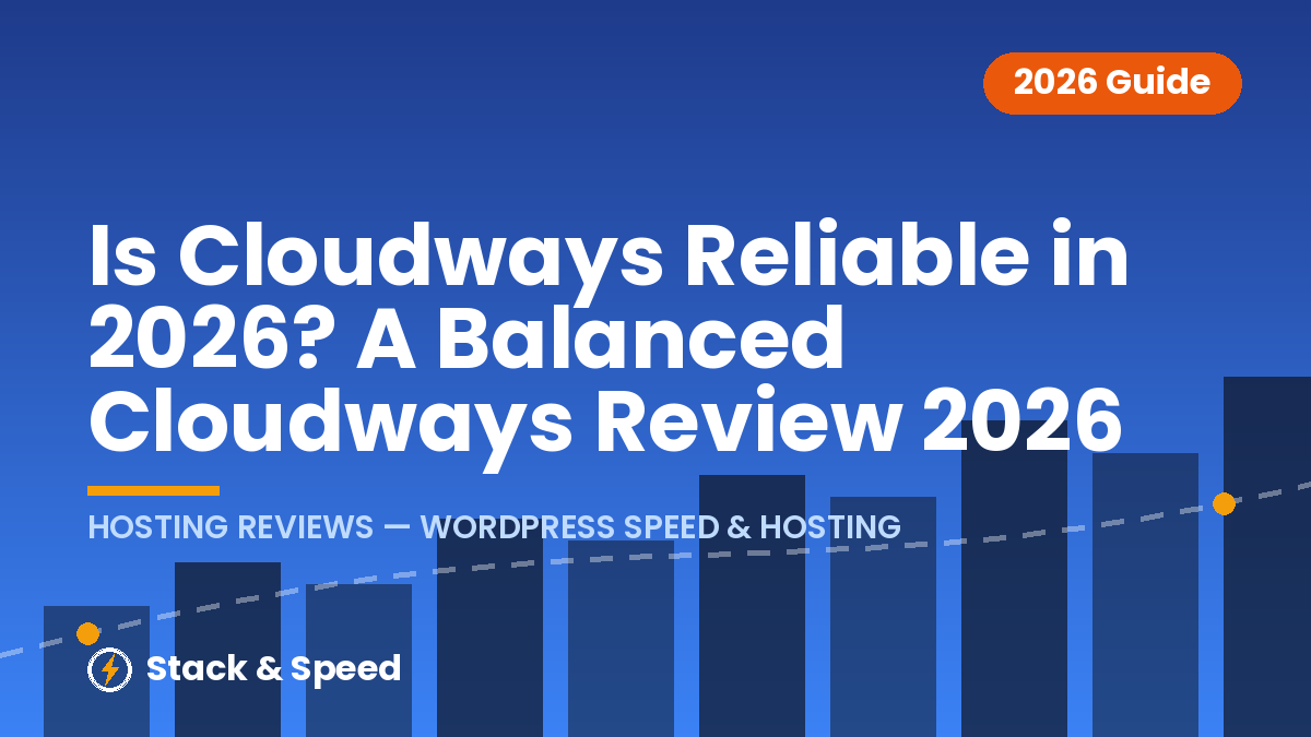 Is Cloudways Reliable in 2026? A Balanced Cloudways Review 2026